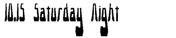 10.15 Saturday Night font(10.15 Saturday Night字体)