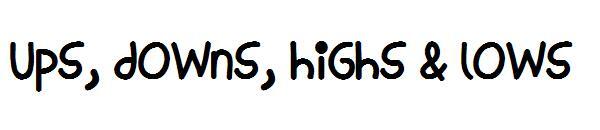 Altos, baixos, altos e baixos(Ups, Downs, Highs & Lows字体)