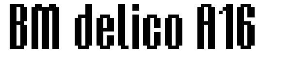บีเอ็ม เดลิโก้ A16字体(BM delico A16字体)