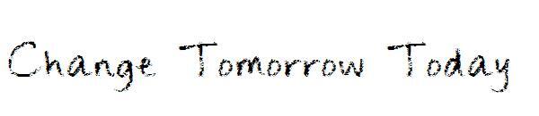 Change Tomorrow Today字体
