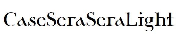 เคสSeraSeraLight字体(CaseSeraSeraLight字体)