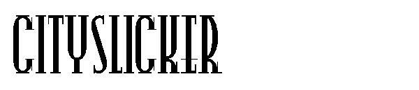 Cityslicker字體(Cityslicker字体)